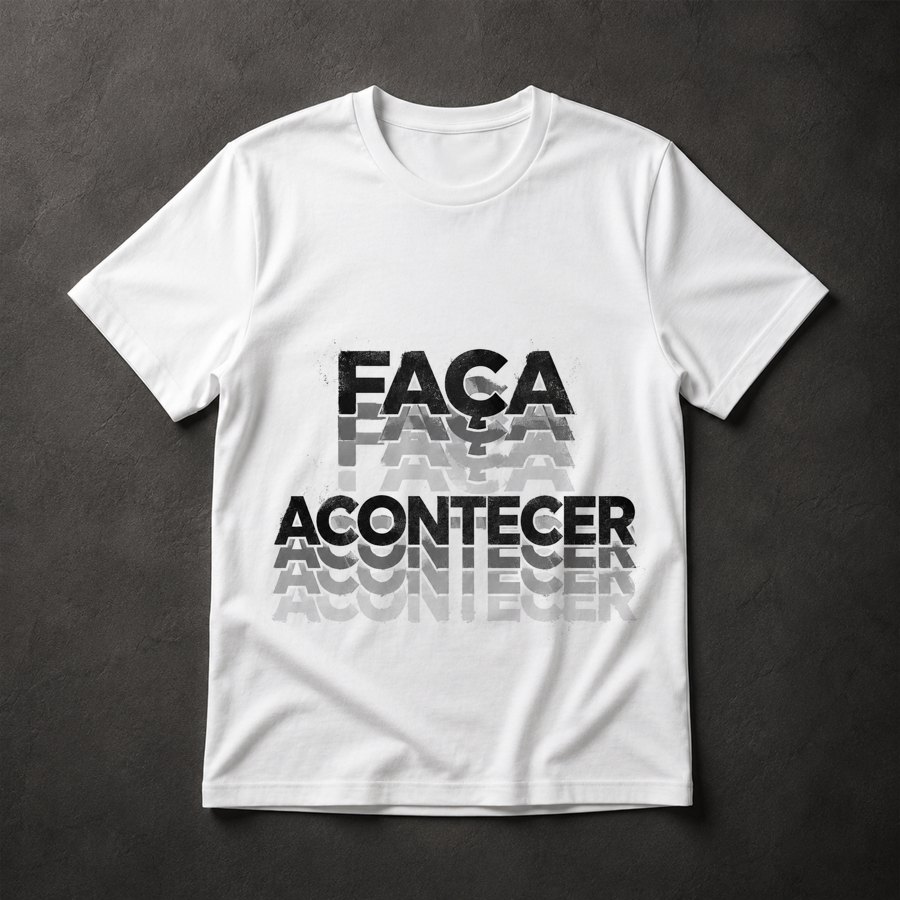 Camiseta Faça Acontecer