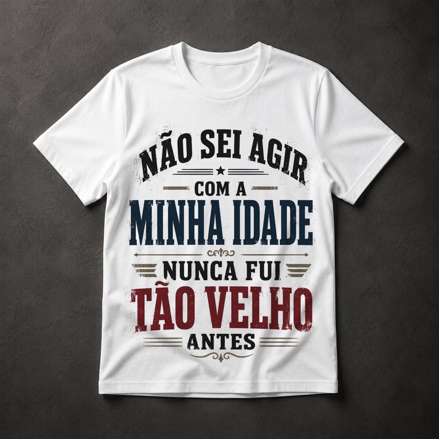Camiseta humor idade