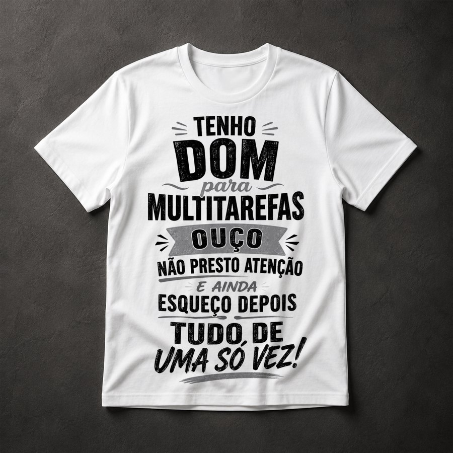 Camiseta Multitarefas Humor